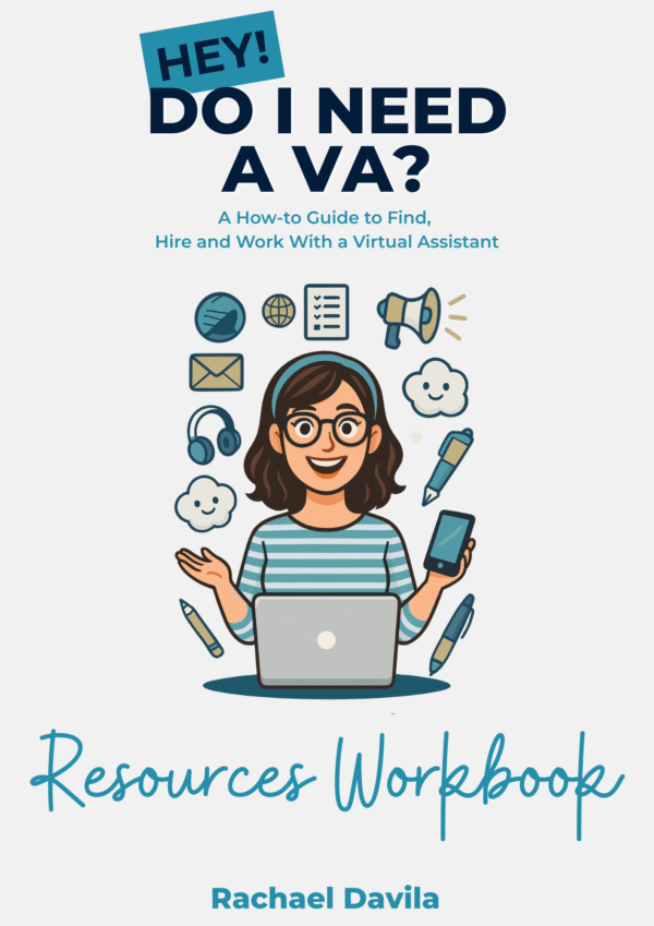 Hey! Do I Need a VA? Resources Workbook